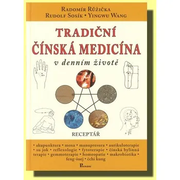 Tradiční čínská medicína v denním životě - Kniha (Receptář)