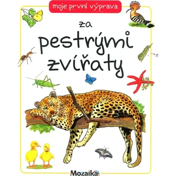Leporelo Moje první výprava za pestrými zvířaty
