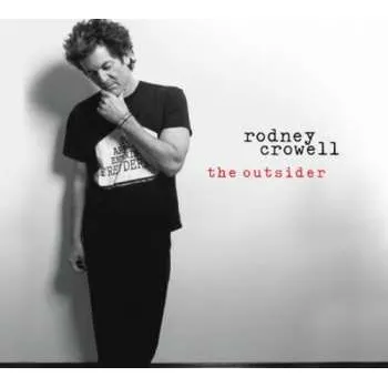 Zahraniční hudba CD Rodney Crowell: The Outsider 2017