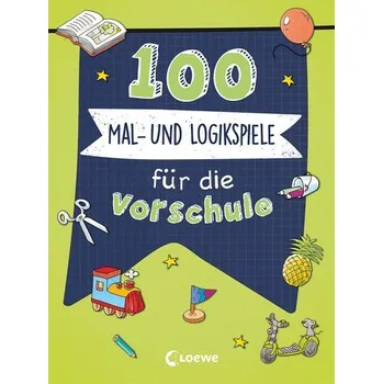 První čtění 100 Mal- und Logikspiele für die Vorschule - Loewe Lernen und Rätseln