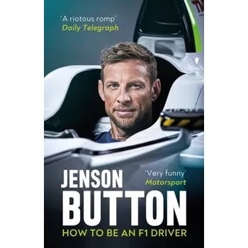 How To Be An F1 Driver - Button, Jenson [EN] (2020, Brožovaná, Bonnier Books Ltd)