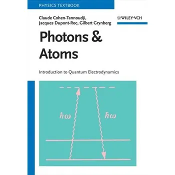 Photons and Atoms - Cohen-Tannoudji, Claude