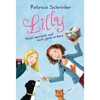 První čtění Lilly - Total verrückt und auch ganz anders - Patricia Schröder