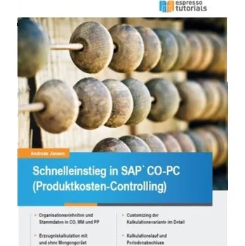 Schnelleinstieg in SAP CO-PC (Produktkosten-Controlling) - Jansen, Andreas