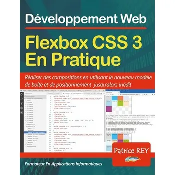 Technika FLEXBOX CSS 3 en pratique - Rey, Patrice