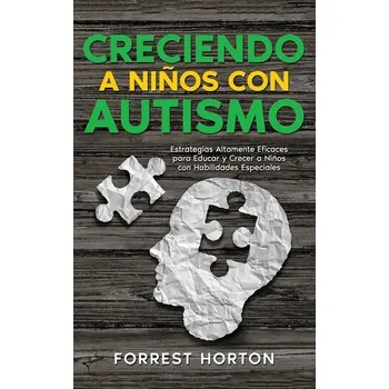 Creciendo a Niños con Autismo - Horton, Forrest