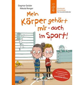 Příroda Mein Körper gehört mir - auch im Sport! (Starke Kinder, glückliche Eltern) - Dagmar Geisler