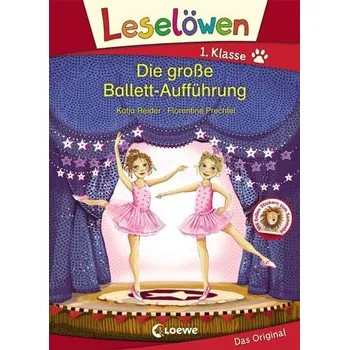 První čtění Leselöwen 1. Klasse - Die große Ballett-Aufführung - Reider, Katja