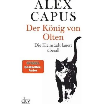 Der König von Olten - Capus, Alex [DE] (2020, Brožovaná / brožovaná, dtv Verlagsgesellschaft)
