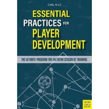 Essential Practices for Player Development - Wild, Carl