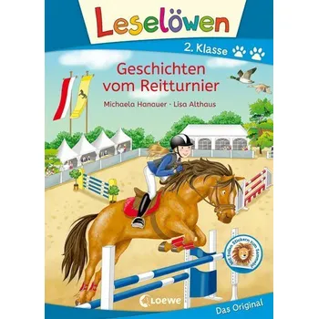 První čtění Leselöwen 2. Klasse - Geschichten vom Reitturnier - Hanauer, Michaela