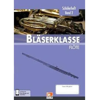 Leitfaden Bläserklasse. Schülerheft Band 2 - Flöte - Sommer, Bernhard