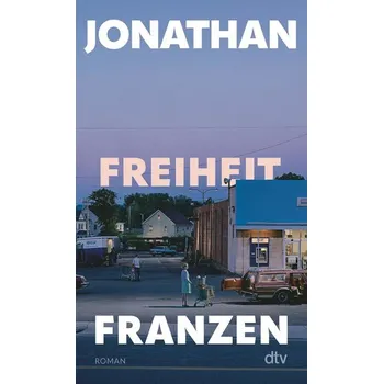 Freiheit - Franzen Jonathan