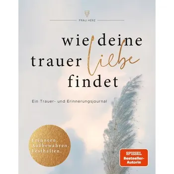 Osobní rozvoj Wie deine Trauer Liebe findet - Herz, Frau