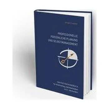 Osobní rozvoj Professionelle Persönliche Planung und Selbstmanagement - Lauber, Jürgen