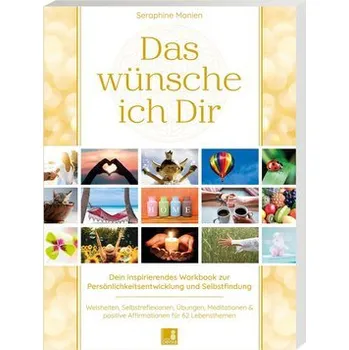 Osobní rozvoj Das wünsche ich Dir | Workbook zur Persönlichkeitsentwicklung & Selbstfindung | Lebensweisheiten, Selbstreflexionen, Positive Af - Monien, Seraphine