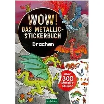 První čtění Wow! Das Metallic-Stickerbuch - Drachen - Coenen, Sebastian