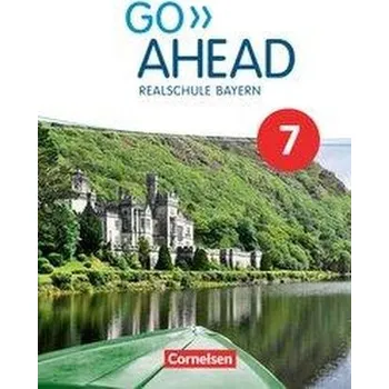Učebnice Go Ahead 7. Jahrgangsstufe - Ausgabe für Realschulen in Bayern - Schülerbuch - Baader, Annette