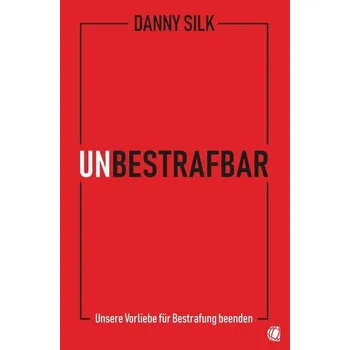 Osobní rozvoj Unbestrafbar - Silk, Danny