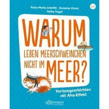 Pohádka Warum leben Meerschweinchen nicht im Meer? - Orosz, Susanne