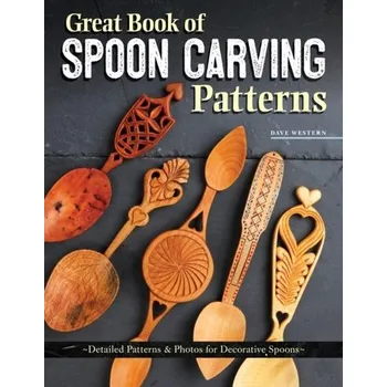 Great Book of Spoon Carving Patterns - Western, David