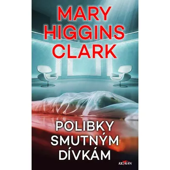 Kniha Polibky smutným dívkám - Mary Higgins Clark (E-Kniha)