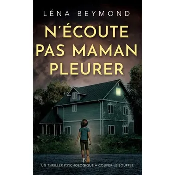 N'écoute pas Maman pleurer (FR)