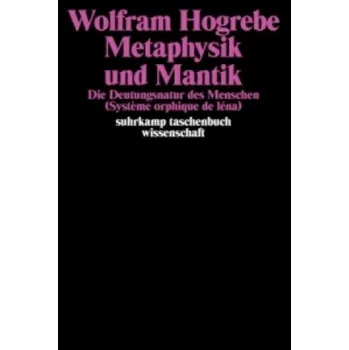 Metaphysik und Mantik: Die Deutungsnatur des Menschen – Wolfram Hogrebe (DE)