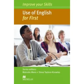 Improve your Skills: Use of English for First Student's Book without key – Malcom Mann & Steve Taylor-Knowles (EN)
