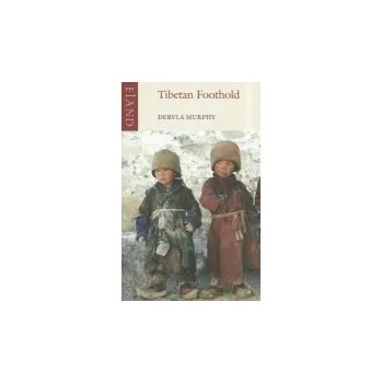 Cizojazyčná kniha Tibetan Foothold - Murphy, Dervla