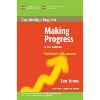 Cizí jazyk Making Progress to First Certificate Workbook with Answers – Leo Jones (EN)