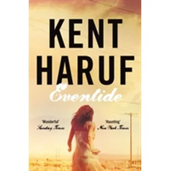 Eventide - Haruf, Kent [EN] (2013, Brožovaná / brožovaná, Pan Macmillan)