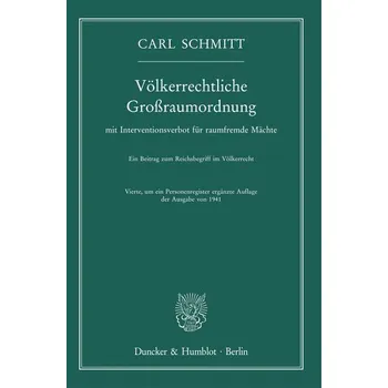 Völkerrechtliche Großraumordnung - Carl Schmitt