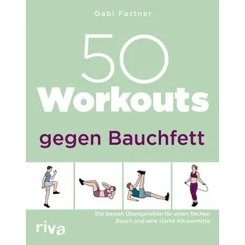 50 Workouts gegen Bauchfett - Fastner, Gabi