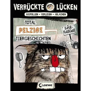 První čtění Verrückte Lücken - Total pelzige Tiergeschichten - Ambach, Jule