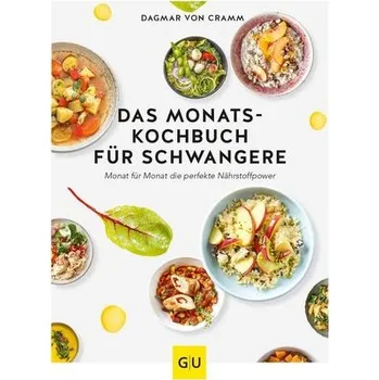 Das Monats-Kochbuch für Schwangere - Cramm, Dagmar von
