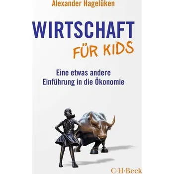 Wirtschaft für Kids - Hagelüken, Alexander [DE] (2023, Brožovaná, Beck C. H.)