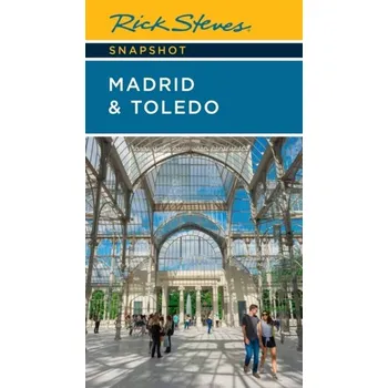 Cestování Rick Steves Snapshot Madrid & Toledo (Seventh Edition) - Steves, Rick