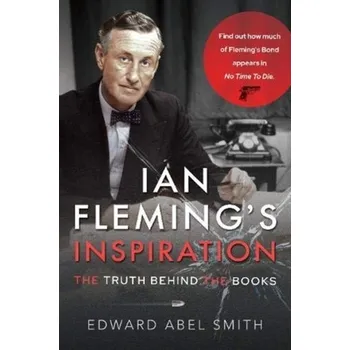 Ian Fleming's Inspiration - Jean Edward Smith