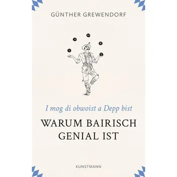 Komiks pro dospělé Warum Bairisch genial ist - Grewendorf, Günther