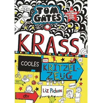 Tom Gates: Krass cooles Kritzelzeug - Pichon Liz