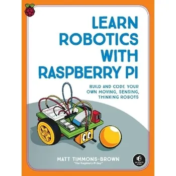 Technika Learn Robotics With Raspberry Pi - Edwards, Guy; Roberts, J. Timmons (Director, Brown University)