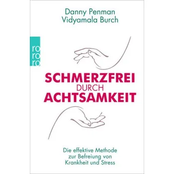 Schmerzfrei durch Achtsamkeit - Penman, Danny