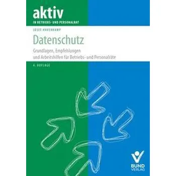 Datenschutz - Haverkamp, Josef [DE] (2024, Brožovaná, Bund-Verlag GmbH)