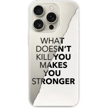 Pouzdro na mobilní telefon Odolné silikonové pouzdro iSaprio - Makes You Stronger - iPhone 16 Pro