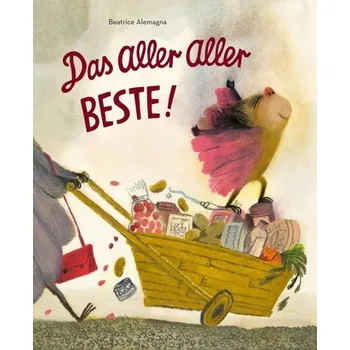 První čtění Das Aller Aller Beste! - Alemagna, Beatrice