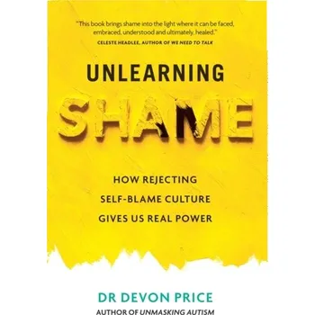 Unlearning Shame - Azano, Amy Price (Associate Professor of Education, Virginia Tech); Brenner, Devon (Professor and Assitant to the VP of [EN] (2024, Firma, Octopus Publishing Group)