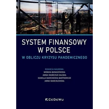 System finansowy w Polsce w obliczu kryzysu.. - praca zbiorowa