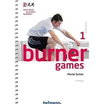 Burner Games - Sutter, Muriel [DE] (2022, Brožovaná, Hofmann GmbH & Co. KG)