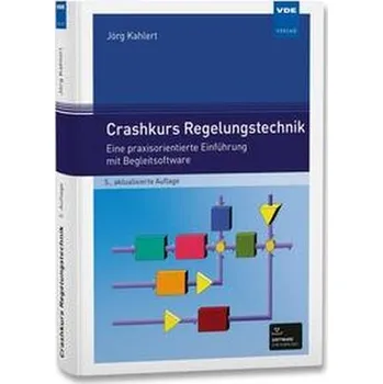 Crashkurs Regelungstechnik - Kahlert, Jörg [DE] (2022, Firma, Vde Verlag GmbH)